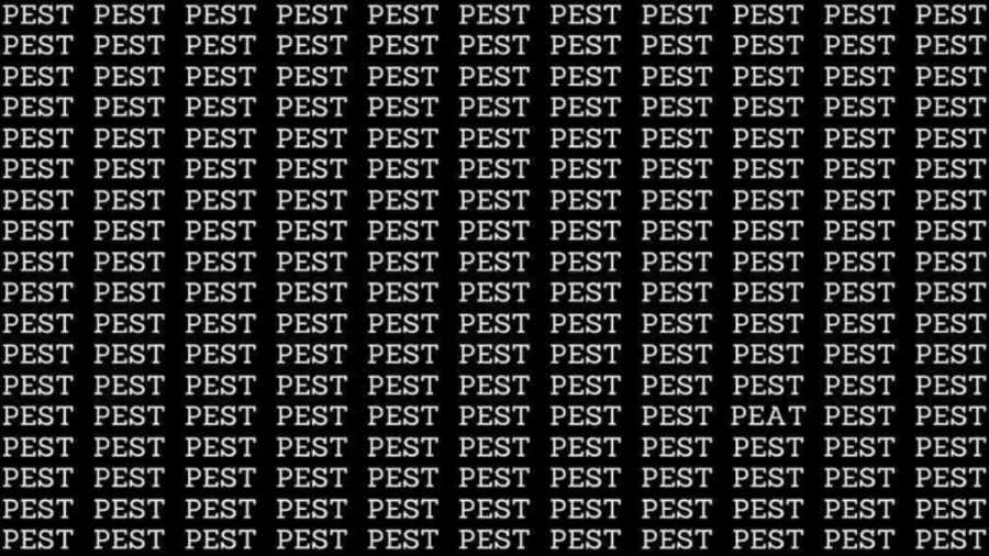 Observation Skill Test: If you have Eagle Eyes find the Word Peat among Pest in 10 Secs