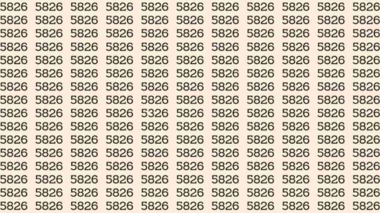 Observation Skills Test: If you have Eagle Eyes Find the number 5326 among 5826 in 6 Seconds?