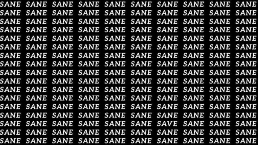 Observation Skill Test: If you have Eagle Eyes find the Word Save among Sane in 05 Secs