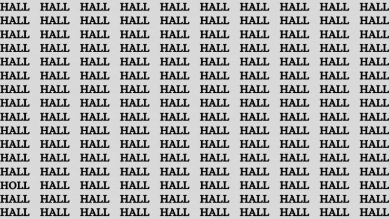 Brain Test: If you have Hawk Eyes Find the Word Holl among Hall in 15 Secs