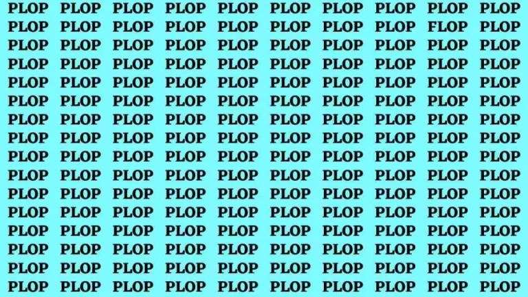 Observation Brain Test: If you have Hawk Eyes Find the word Flop among Plop in 15 Secs