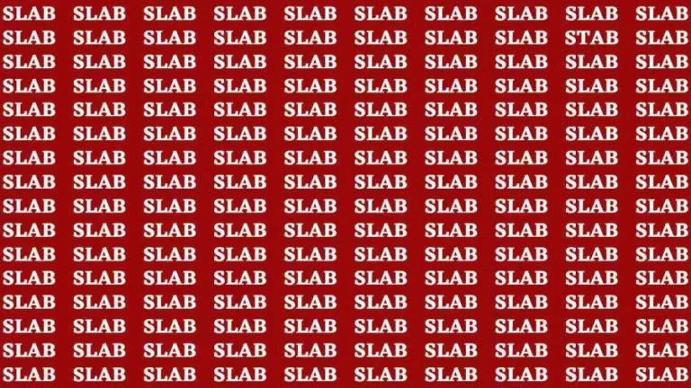 Observation Brain Test: If you have Eagle Eyes Find the word Stab among Slab in 10 Secs