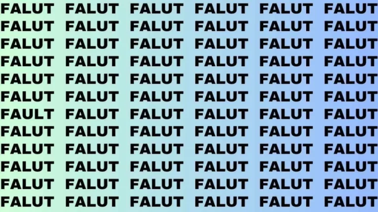 Observation Brain Test: If you have Eagle Eyes Find the word Fault in 15 Secs