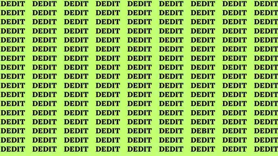 Observation Brain Test: If you have Hawk Eyes Find the word Debit In 15 Secs