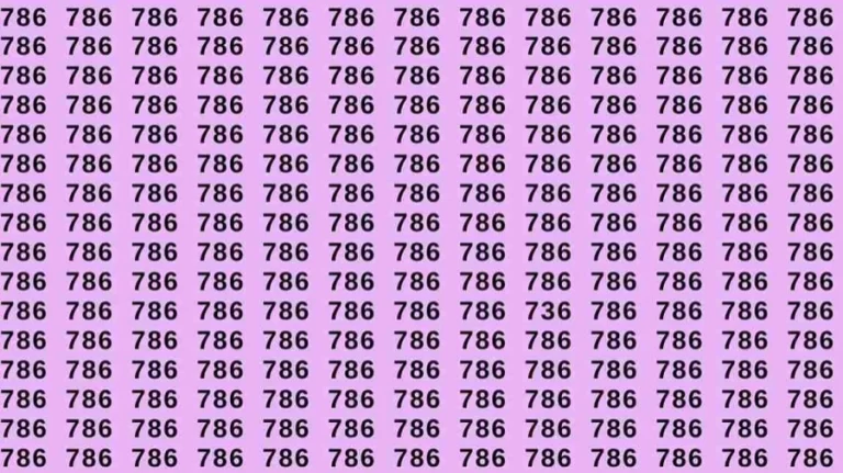 Observation Skill Test: If you have Hawk Eyes find the number 736 among 786 in 7 Seconds?