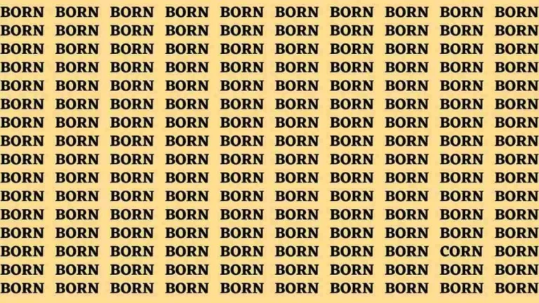 Brain Test: If you have Hawk Eyes Find the word Corn among Born in 15 Secs