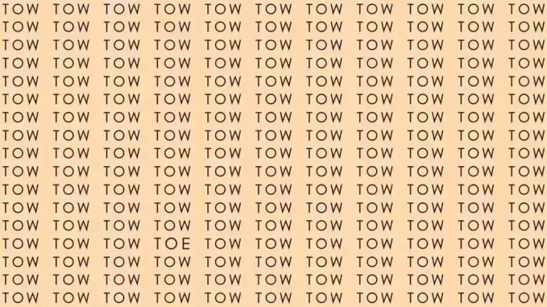 Observation Skills Test: If you have Eagle Eyes Find the Word Toe among Tow in 9 Seconds?