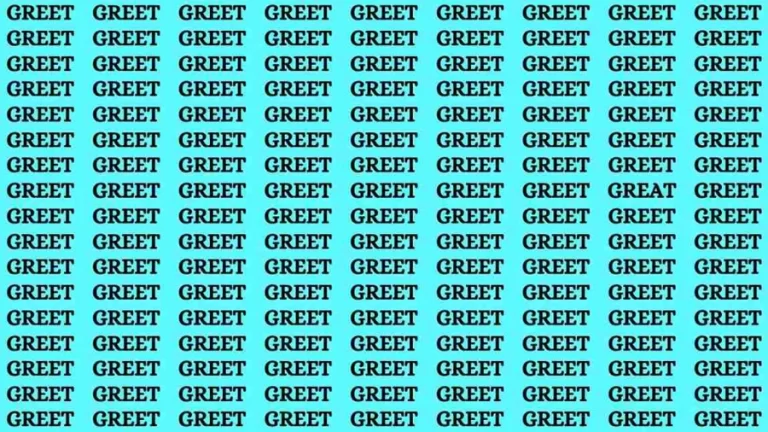 Brain Test: If you have Sharp Eyes Find the word Great among Greet in 20 Secs