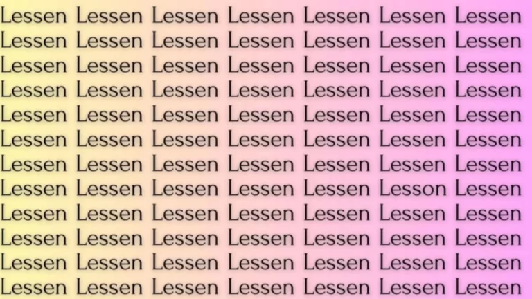 Observation Brain Test: If you have Hawk Eyes Find the word Lesson among Lessenr in 12 Secs