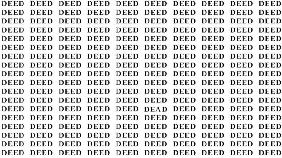 Observation Skill Test: If you have Eagle Eyes find the Word Dead among Deed in 08 Secs