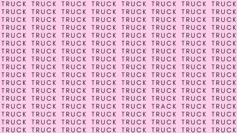 Optical Illusion: If you have Eagle Eyes find the Word Track among Truck in 12 Secs