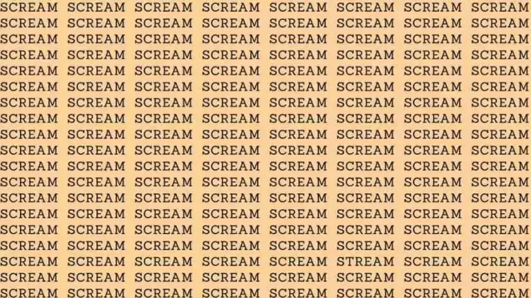 Observation Skill Test: If you have Eagle Eyes find the Word Stream among Scream in 15 Secs