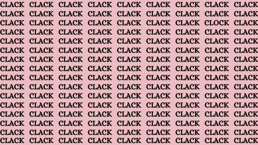 Brain Test: If you have Hawk Eyes Find the word Clock among Clack in 15 Secs