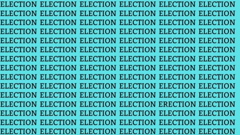 Optical Illusion: If you have Hawk Eyes find the Word Erection among Election in 12 Secs