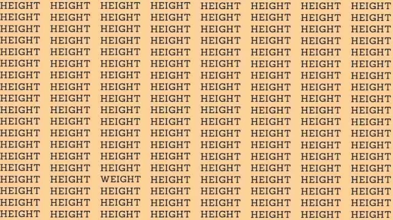 Observation Skill Test: If you have Eagle Eyes find the Word Weight among Height in 5 Secs