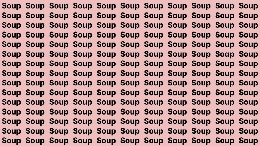 Observation Brain Test: If you have Hawk Eyes Find the Word Soap among Soup in 15 Secs