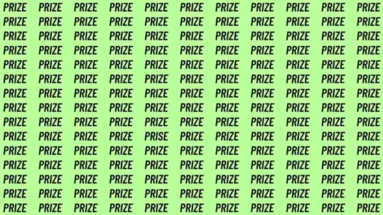 Observation Skill Test: If you have Eagle Eyes find the word Prise among Prize in 6 Secs