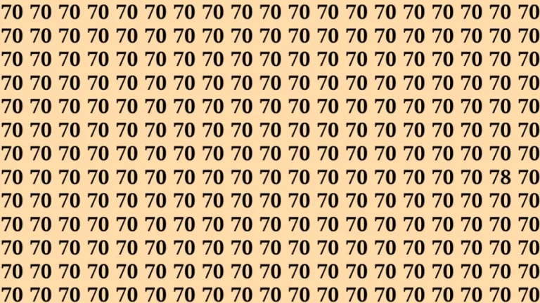 Observation Brain Test: If you have Hawk Eyes Find the Number 78 among 70 in 15 Secs