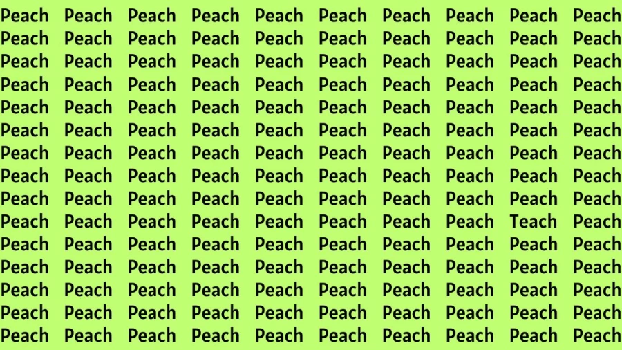 Observation Brain Test: If you have Hawk Eyes Find the Word Teach among Peach in 15 Secs