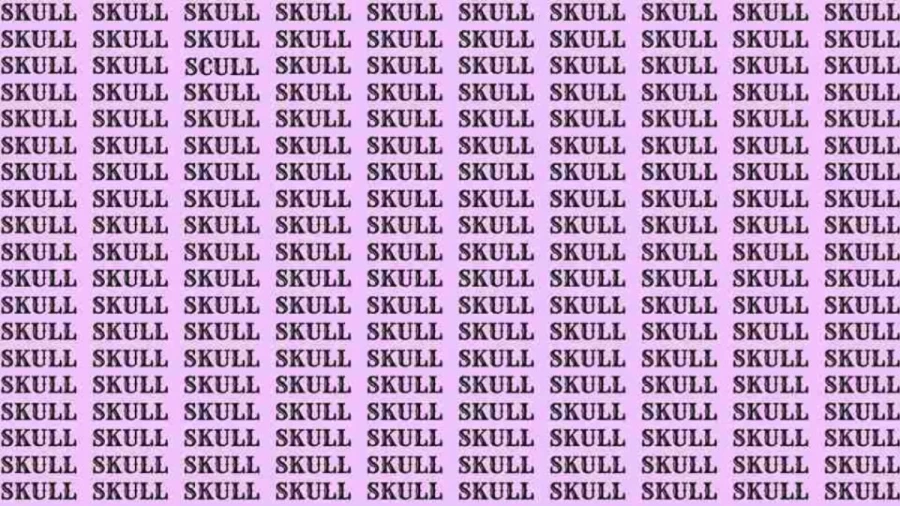 Observation Skill Test: If you have Eagle Eyes find the Word Scull among Skull in 12 Secs