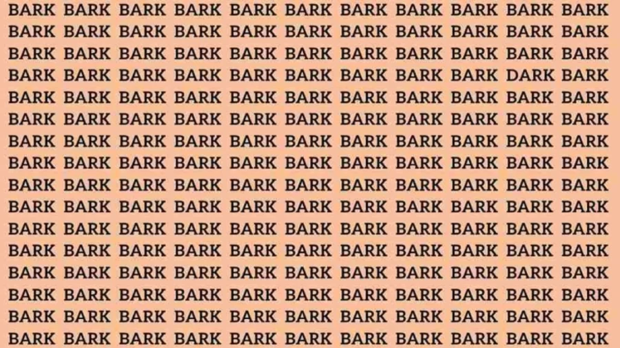 Observation Skill Test: If you have Eagle Eyes find the Word Dark among Bark in 10 Secs