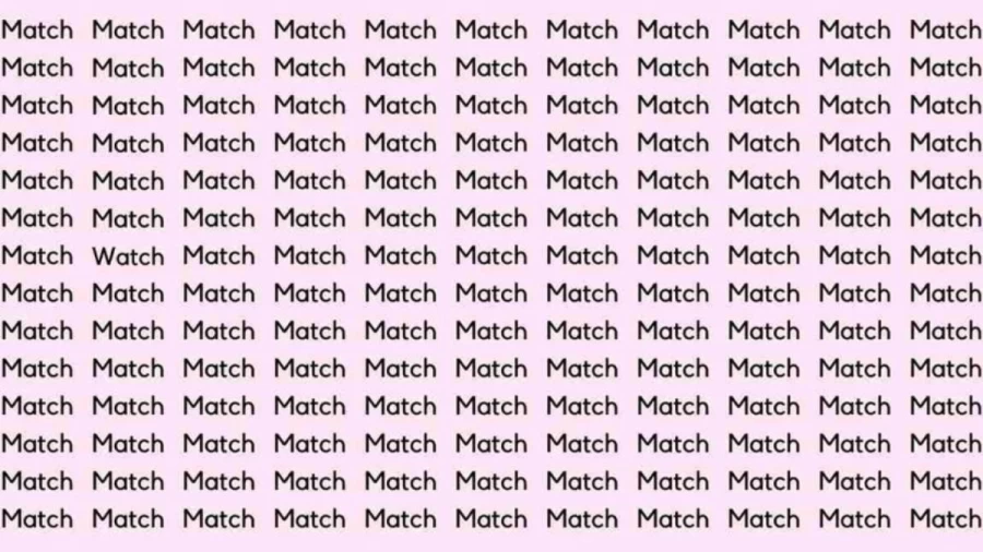 Observation Skill Test: If you have Hawk Eyes find the Word Watch among Match in 20 Secs