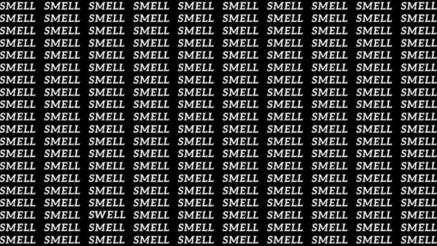 Observation Skill Test: If you have Eagle Eyes find the Word Swell among Smell in 10 Secs