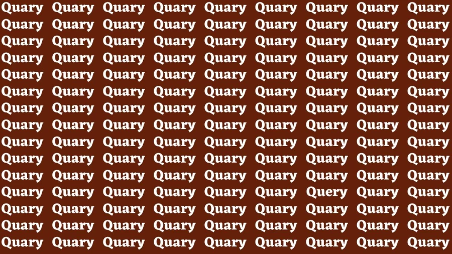 Brain Test: If you have Eagle Eyes Find the Word Query among Quary in 15 Secs