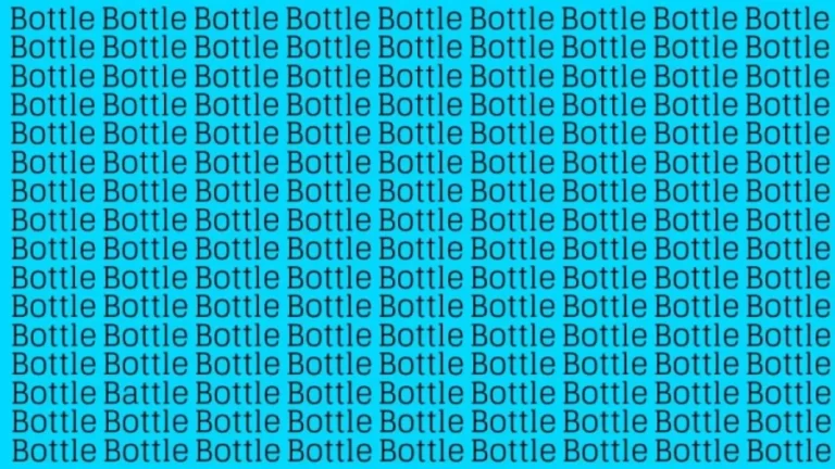 Observation Skill Test: If you have Eagle Eyes find the word Battle among Bottle in 11 Secs