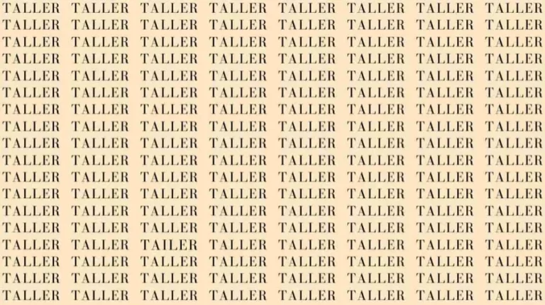 Observation Skill Test: If you have Eagle Eyes find the Word Tailer among Taller in 7 Secs