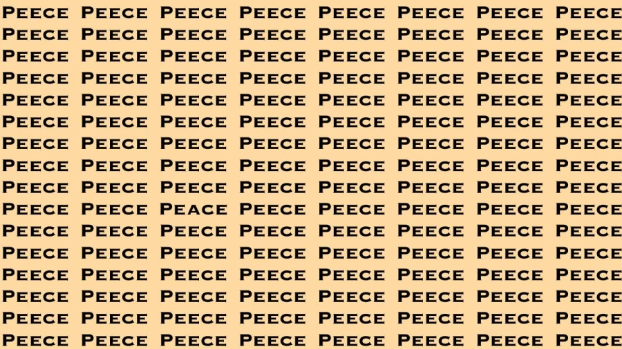 Observation Brain Test: If you have Eagle Eyes Find the Word Peace among Peece in 12 Secs