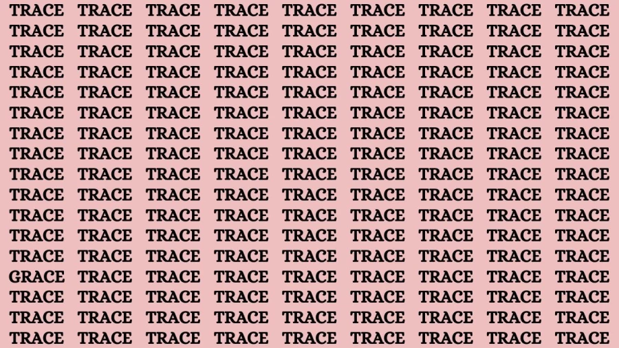 Brain Teaser: If you have Sharp Eyes Find the Word Grace among Trace in 15 Secs