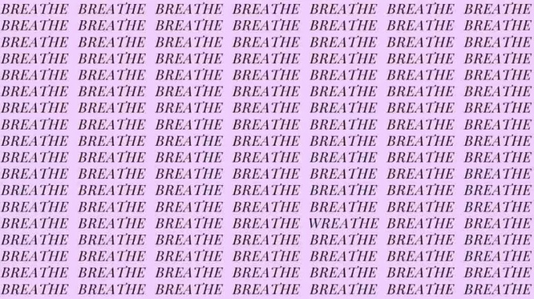 Observation Skill Test: If you have Eagle Eyes find the Word Wreathe among Breathe in 15 Secs