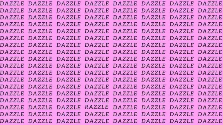 Observation Skill Test: If you have Eagle Eyes find the Word Razzle among Dazzle in 10 Secs