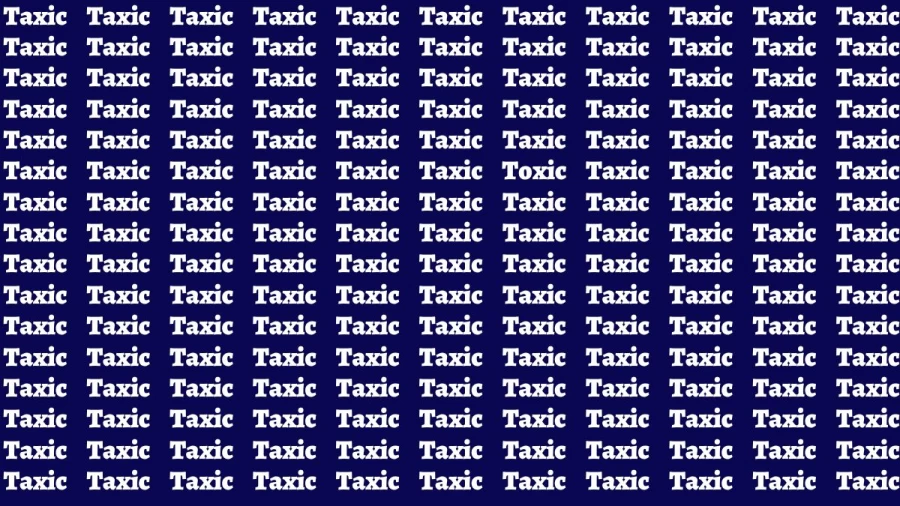 Brain Teaser: If you have Eagle Eyes Find the Word Toxic in 12 Secs