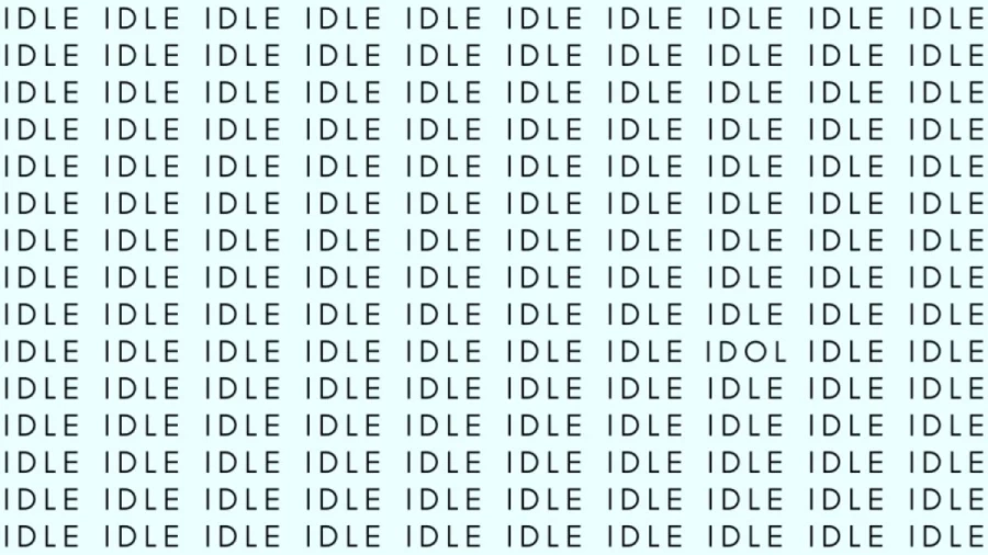 Observation Skill Test: If you have Eagle Eyes find the word Idol among Idle in 10 Secs