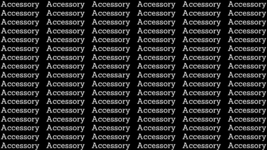 Observation Skill Test: If you have Eagle Eyes find the word Accessary among Accessory in 15 Secs