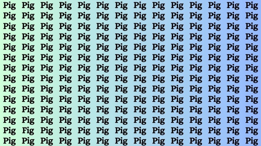 Brain Test: If you have Eagle Eyes Find the Word Fig among Pig in 15 Secs