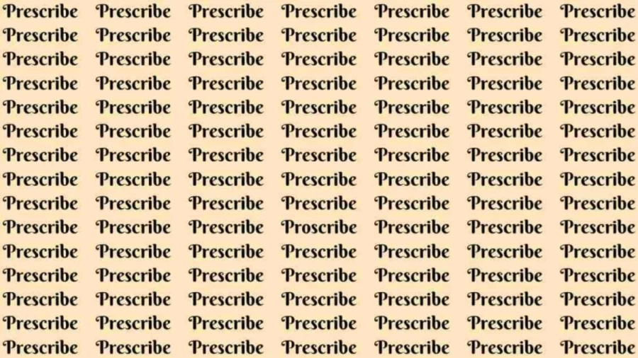 Observation Skill Test: If you have Eagle Eyes find the word Proscribe among Prescribe in 10 Secs