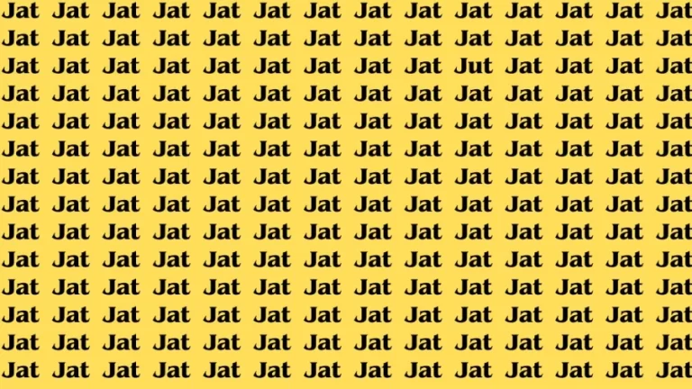 Brain Test: If you have Eagle Eyes Find the Word Jut among Jat in 12 Secs