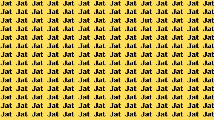 Brain Test: If you have Eagle Eyes Find the Word Jut among Jat in 12 Secs