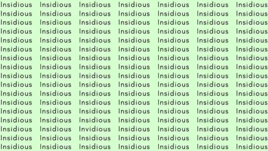 Optical Illusion: If you have Eagle Eyes find the word Invidious among Insidious in 6 Secs