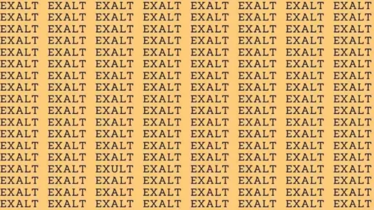 Optical Illusion: If you have Eagle Eyes find the word Exult among Exalt in 10 Secs