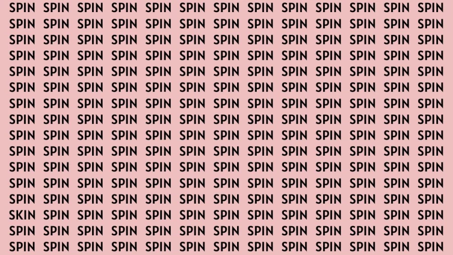 Observation Brain Test: If you have Sharp Eyes Find the Word Skin among Spin in 15 Secs