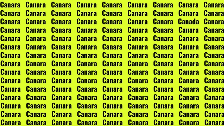 Observation Brain Test: If you have Sharp Eyes Find the Word Canada among Canara in 20 Secs