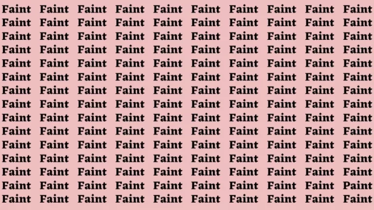 Brain Test: If you have Eagle Eyes Find the Word Paint among Faint In 18 Secs