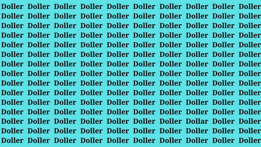 Brain Test: If you have Hawk Eyes Find the Word Dollar among Doller in 15 Secs