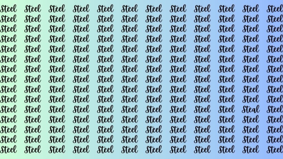 Brain Test: If you have Eagle Eyes Find the Word Steal among Steel in 12 Secs