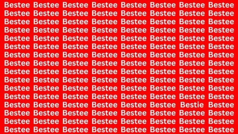 Brain Test: If you have Sharp Eyes Find the Word Bestie in 20 Secs