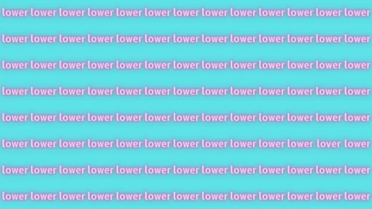 Optical Illusion Brain Test: If you have Eagle Eyes find the Word Lover among Lower in 20 Secs